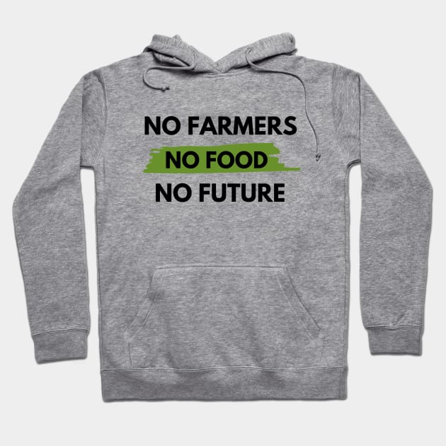 No farmers no food no future Hoodie by Petalprints